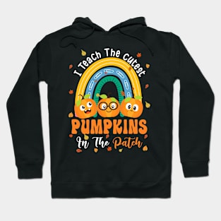 Rainbow I Teach The Cutest Pumpkins In The Patch Fall Season T-Shirt Hoodie